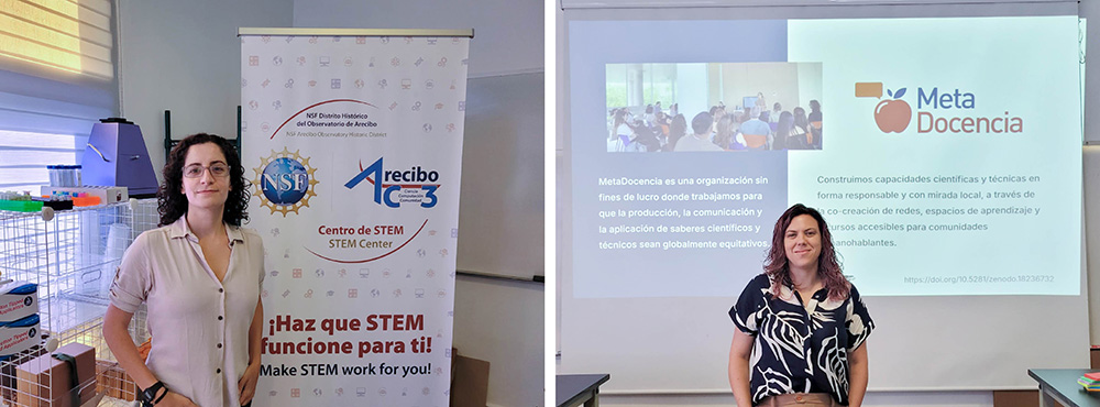 María junto a un banner con los logos de NSF y Arecibo. El banner dice: “¡Haz que STEM funcione para ti! / Make STEM work for you!” - Jesica en el aula con la presentación de MetaDocencia proyectada de fondo.
