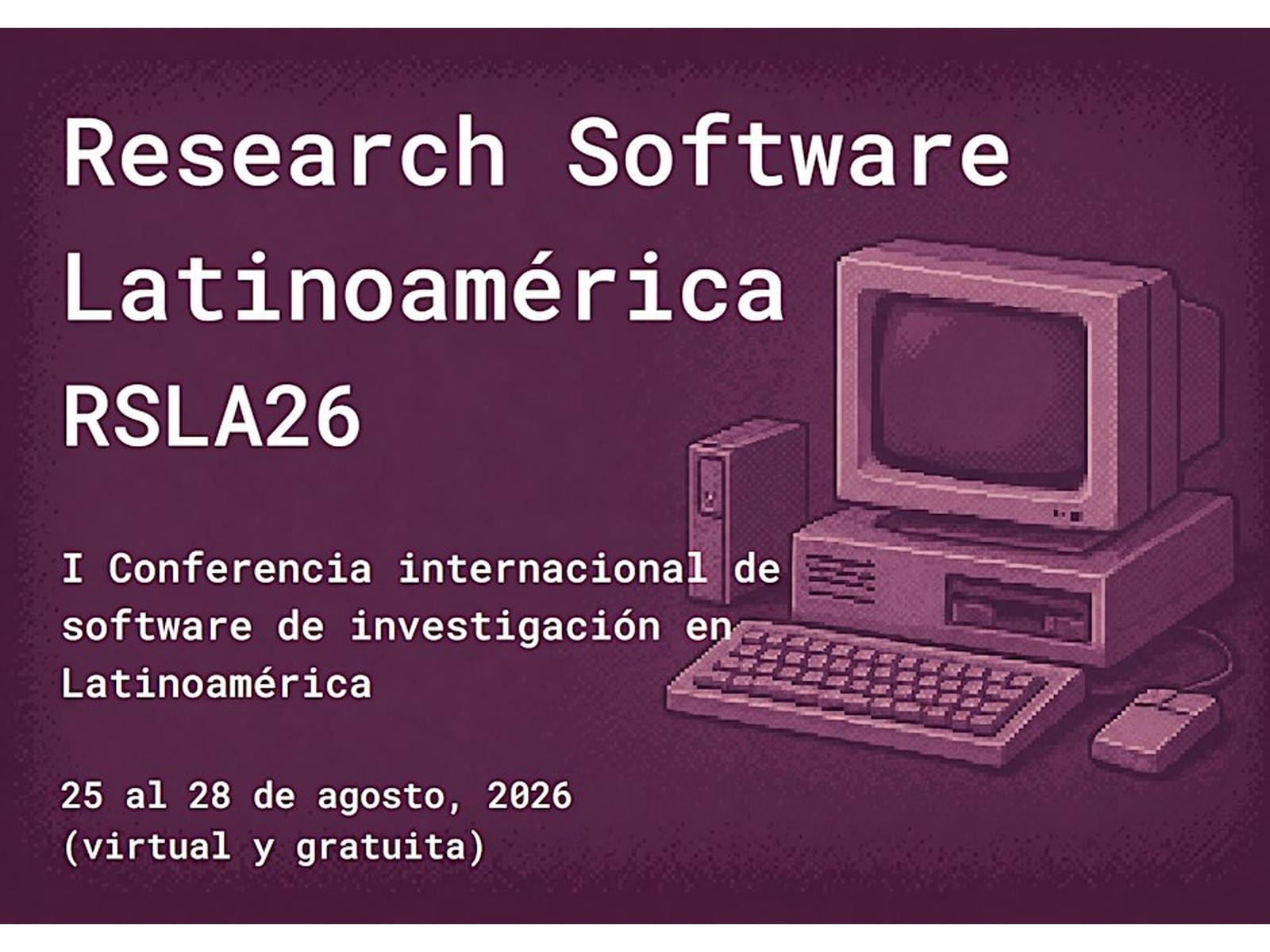 Descripción de la imagen de Research Software Latinoamérica (RSLA26).